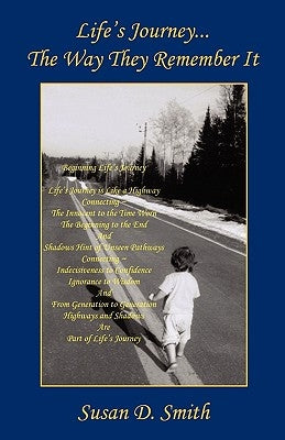 Life's Journey - The Way They Remember It by Smith, Susan D.