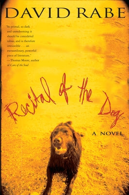 Recital of the Dog by Rabe, David