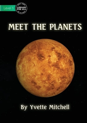 Meet The Planets by Mitchell, Yvette