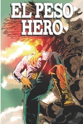 El Peso Hero: Volume 1 by Rodriguez, Hector