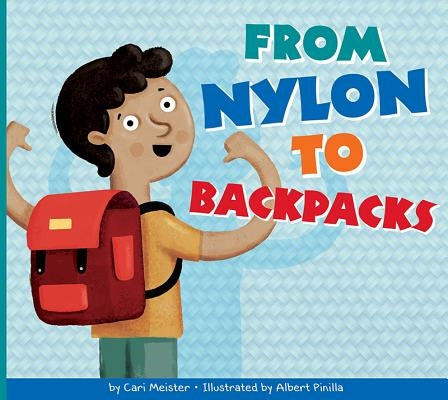 From Nylon to Backpacks by Meister, Cari