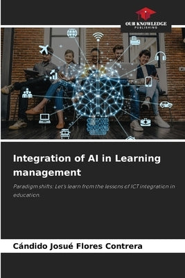 Integration of AI in Learning management by Flores Contrera, Cándido Josué