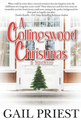 A Collingswood Christmas: (A Novelette) by Priest, Gail
