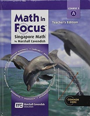 Math in Focus: Singapore Math: Teacher Edition, Volume a Grade 8 2013 by Holt McDougal