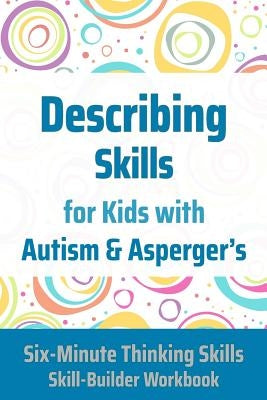 Describing Skills for Kids with Autism & Asperger's by Toole, Janine