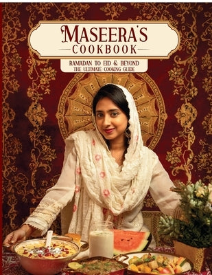 Maseera's Cook Book: Ramadan to Eid Ultimate cooking guide by Maseera Fatima