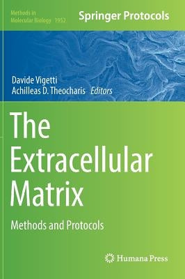 The Extracellular Matrix: Methods and Protocols by Vigetti, Davide