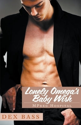 Lonely Omega's Baby Wish by Bass, Dex
