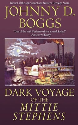 Dark Voyage of the Mittie Stephens by Boggs, Johnny D.