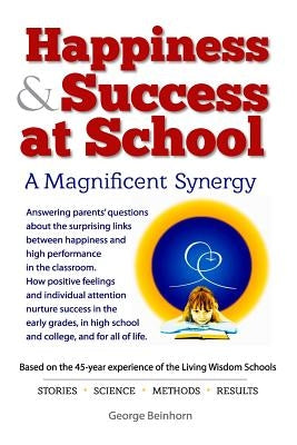 Happiness & Success at School: Answering parents' questions about the surprising connections between happiness and success. by Purcell, Helen