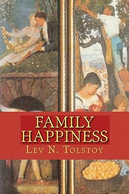 Family Happiness by Tolstoy, Lev N.