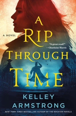 A Rip Through Time by Armstrong, Kelley