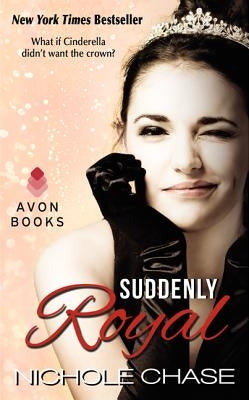 Suddenly Royal by Chase, Nichole