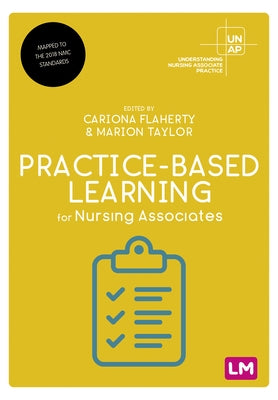 Practice-Based Learning for Nursing Associates by Flaherty, Cariona