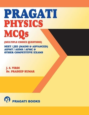 Pragati Physics MCQs NEET by Virdi, J. S.