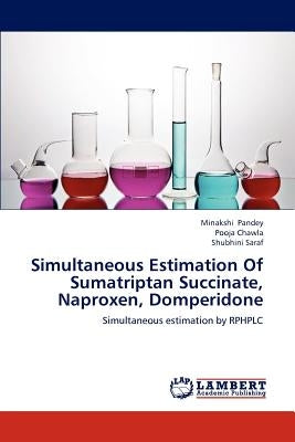 Simultaneous Estimation of Sumatriptan Succinate, Naproxen, Domperidone by Pandey Minakshi