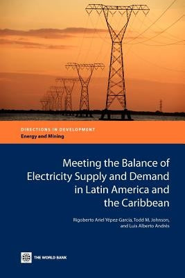 Meeting the Balance of Electricity Supply and Demand in Latin America and the Caribbean by Yépez-García, Rigoberto Ariel