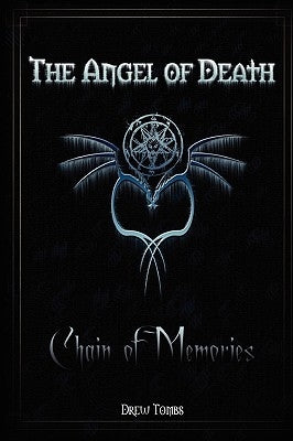 The Angel of Death: Chain of Memories by Tombs, Drew