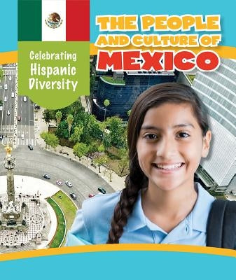 The People and Culture of Mexico by Morlock, Rachael