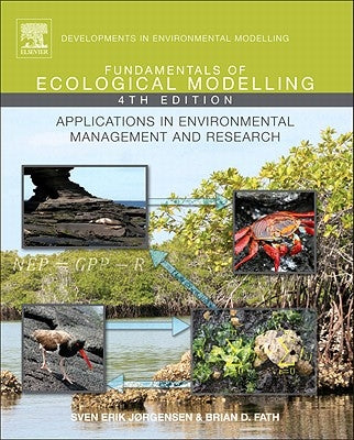 Fundamentals of Ecological Modelling: Applications in Environmental Management and Research Volume 21 by Jorgensen, S. E.