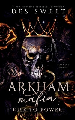 Arkham Mafia: Rise to Power by Sweet, Des