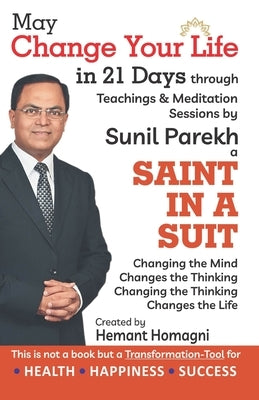 Saint in a Suit: May Change Your Life in 21 Days through Teachings & Meditation Sessions by Homagni, Hemant