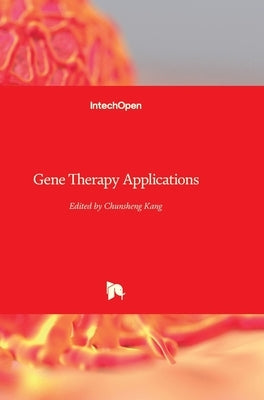 Gene Therapy Applications by Kang, Chunsheng