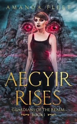 Aegyir Rises by Fleet, Amanda