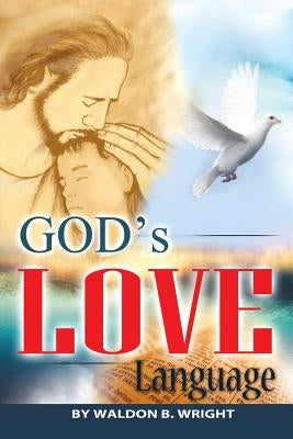 God's Love Language by Wright, Waldon