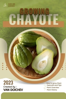 Chayote: Guide and overview by Doichev, Van