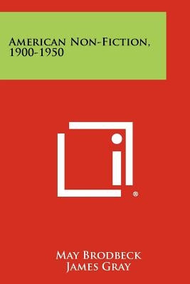 American Non-Fiction, 1900-1950 by Brodbeck, May