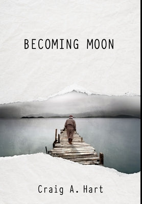 Becoming Moon by Hart, Craig a.