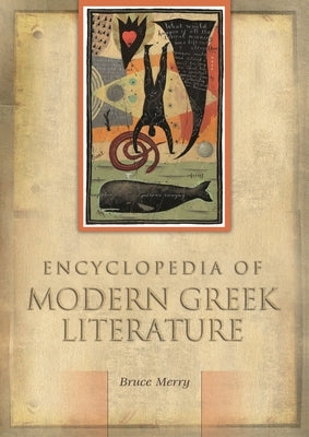 Encyclopedia of Modern Greek Literature by Merry, Bruce