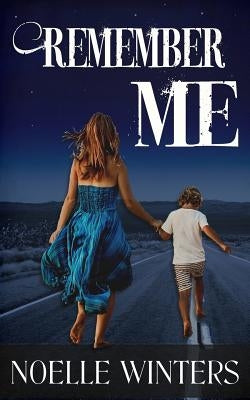 Remember Me by Winters, Noelle