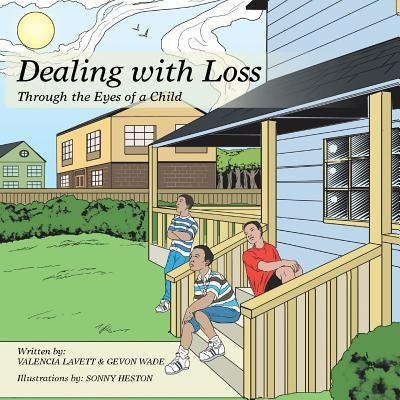 Dealing with Loss: Through the Eyes of a Child by Lavett, Valencia