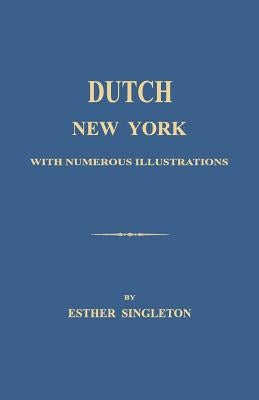 Dutch New York by Singleton, Esther