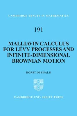 Malliavin Calculus for L?vy Processes and Infinite-Dimensional Brownian Motion by Osswald, Horst