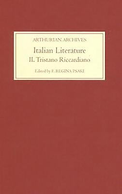 Italian Literature II: Tristano Riccardiano by Psaki, F. Regina