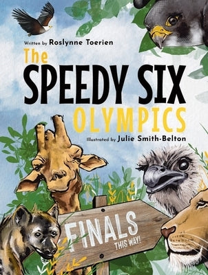 The Speedy Six Olympics by Toerien, Roslynne