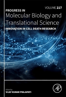 Innovation in Cell Death Research: Volume 217 by Prajapati, Vijay Kumar
