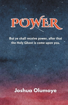 Power by Olumoye, Joshua