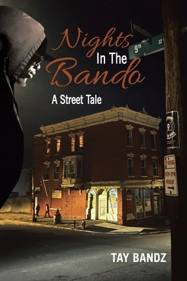 Nights in the Bando: A Street Tale by Bandz, Tay