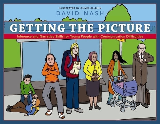 Getting the Picture: Inference and Narrative Skills for Young People with Communication Difficulties by Allchin, Oliver