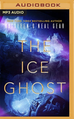The Ice Ghost by Gear, Kathleen O'Neal