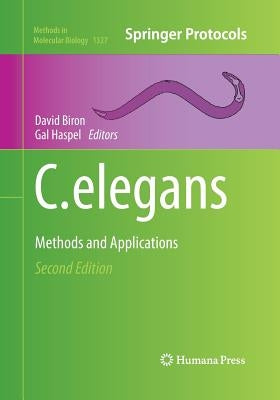 C. Elegans: Methods and Applications by Biron, David