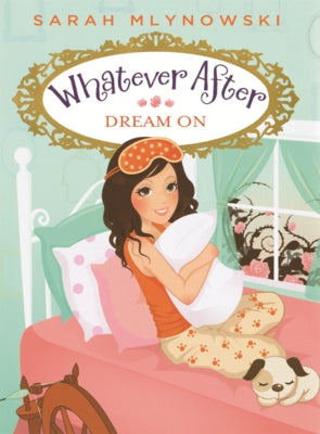 Dream on by Mlynowski, Sarah