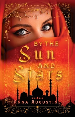 By the Sun and Stars by Augustine, Anna