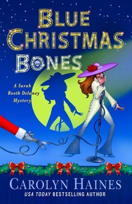 Blue Christmas Bones by Haines, Carolyn