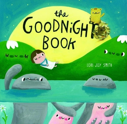 The Goodnight Book by Smith, Lori Joy