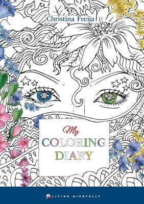 My Coloring Diary by Freija, Christina